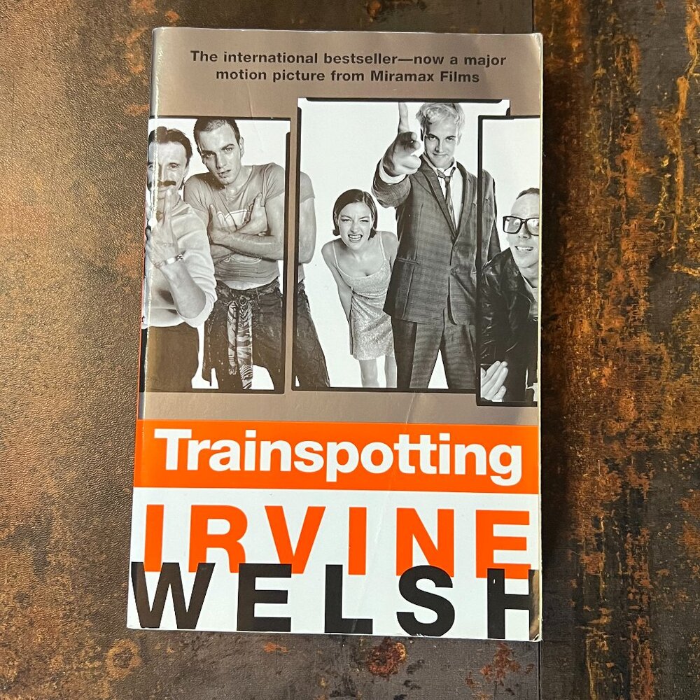 Trainspotting, The International Bestseller by Irvine Welsh